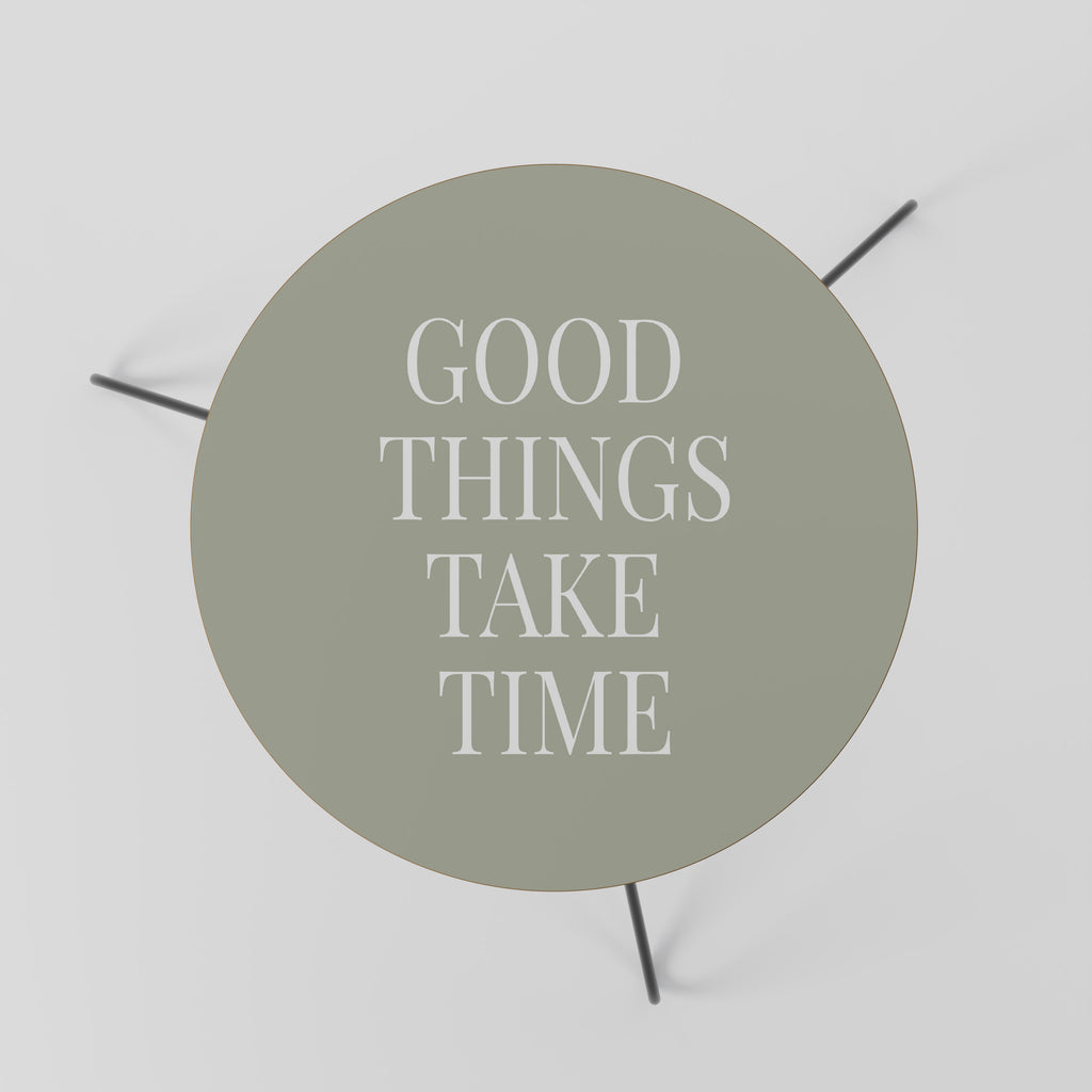 GOOD THINGS TAKE TIME Coffee Table 60