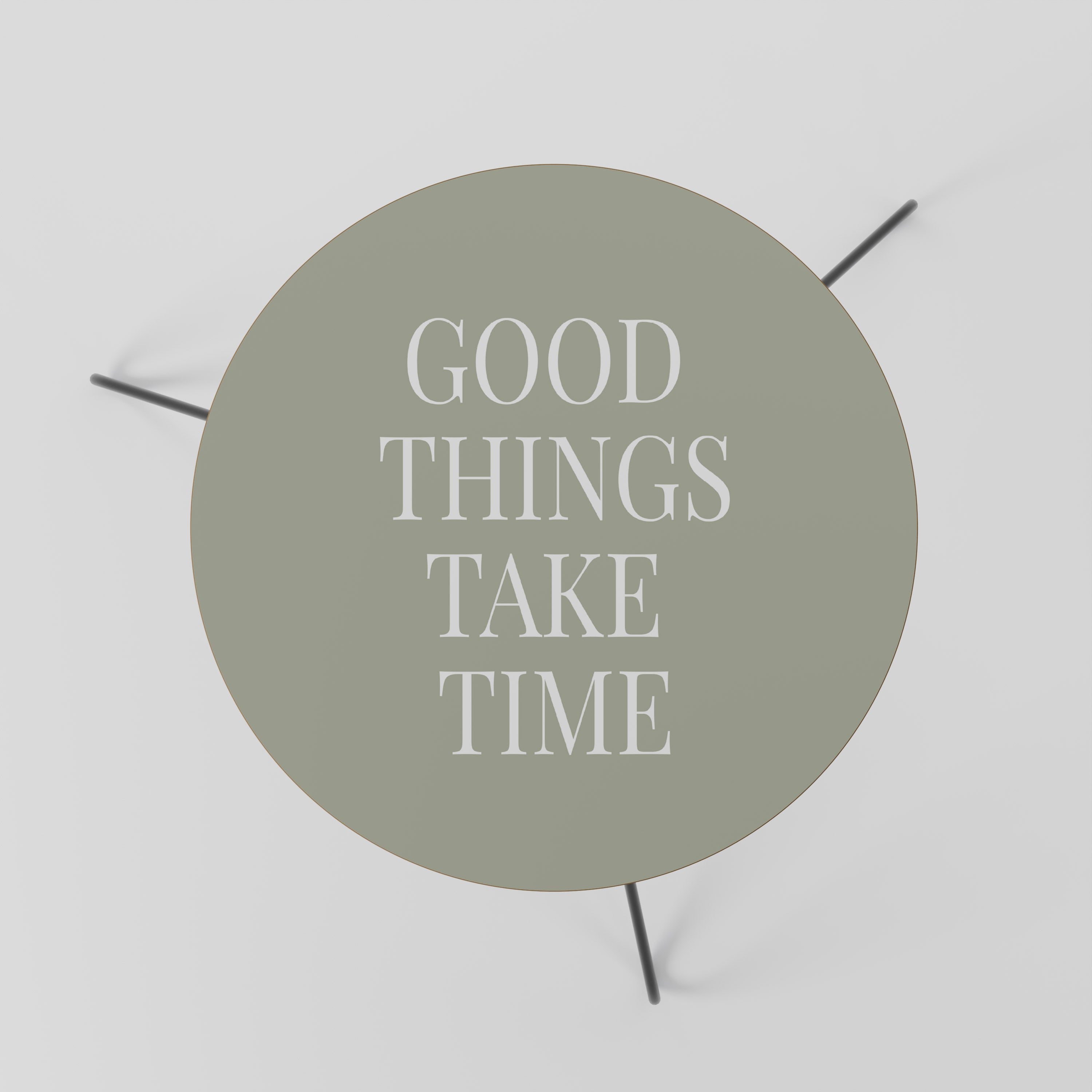 GOOD THINGS TAKE TIME Coffee Table 60