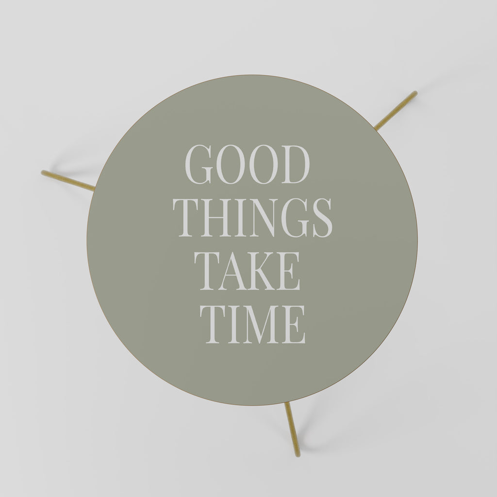 GOOD THINGS TAKE TIME Coffee Table 60