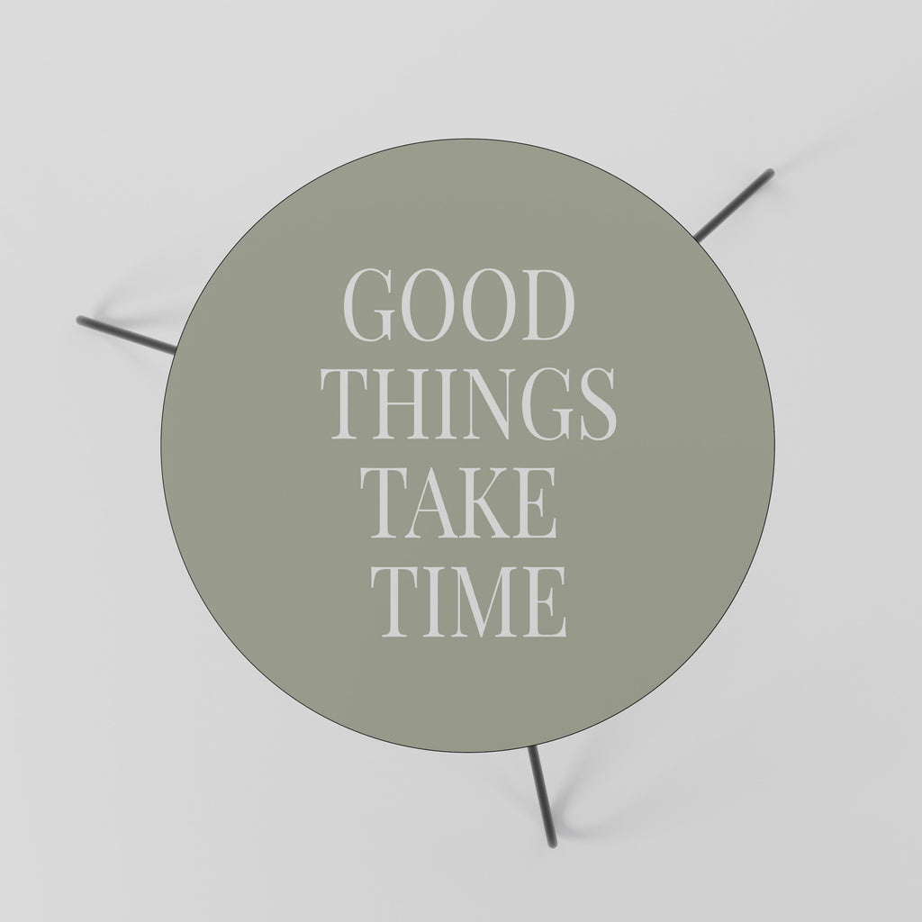 GOOD THINGS TAKE TIME Coffee Table 60