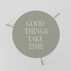 GOOD THINGS TAKE TIME Mesa de Centro Ø60