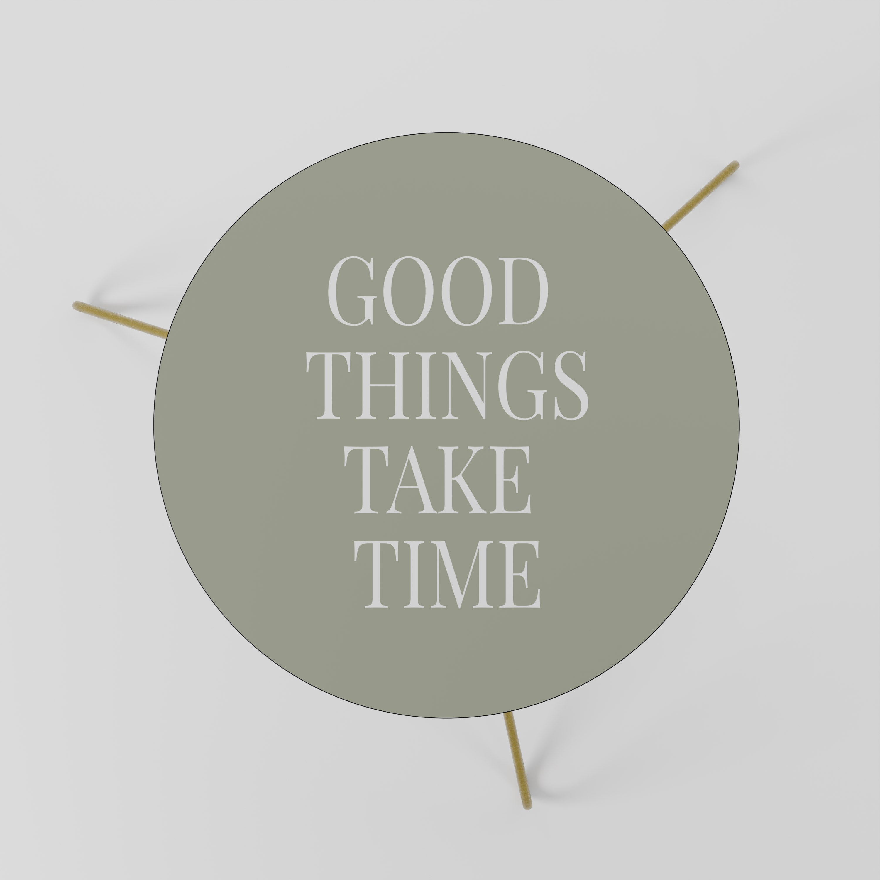 GOOD THINGS TAKE TIME Coffee Table 60