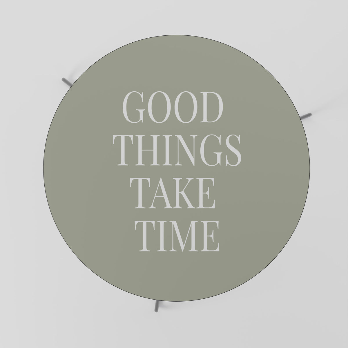 GOOD THINGS TAKE TIME Mesa de centro