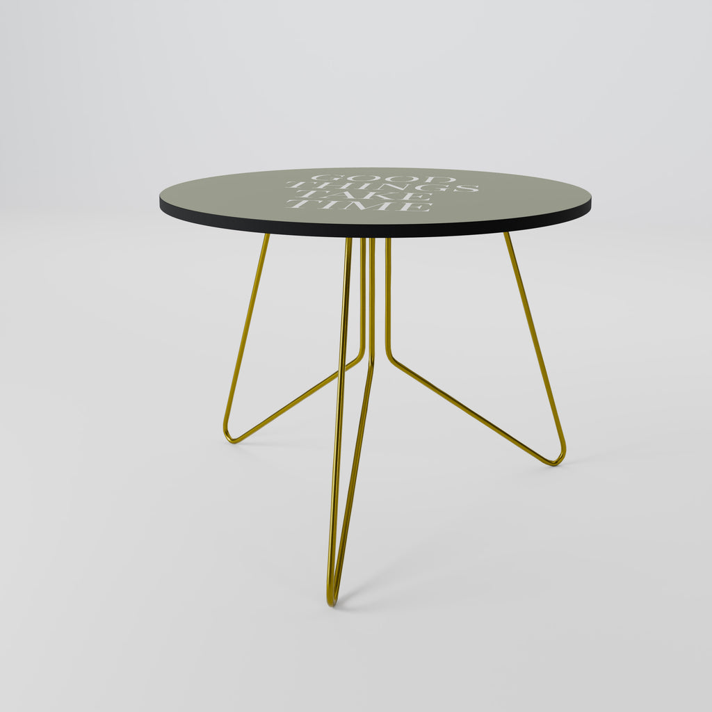 GOOD THINGS TAKE TIME Coffee Table 69