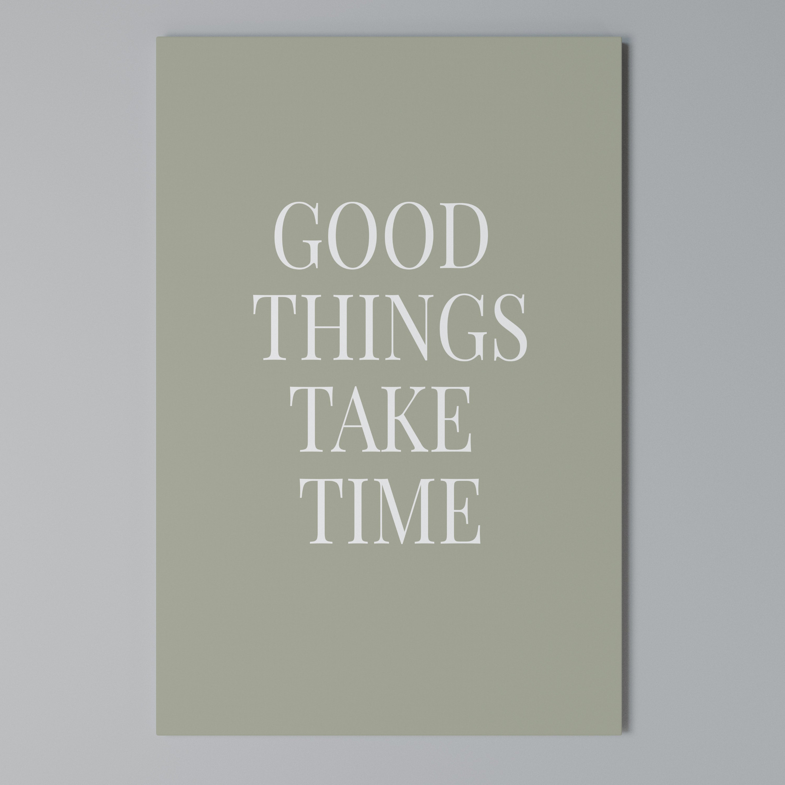 GOOD THINGS TAKE TIME Cuadro en lienzo vertical