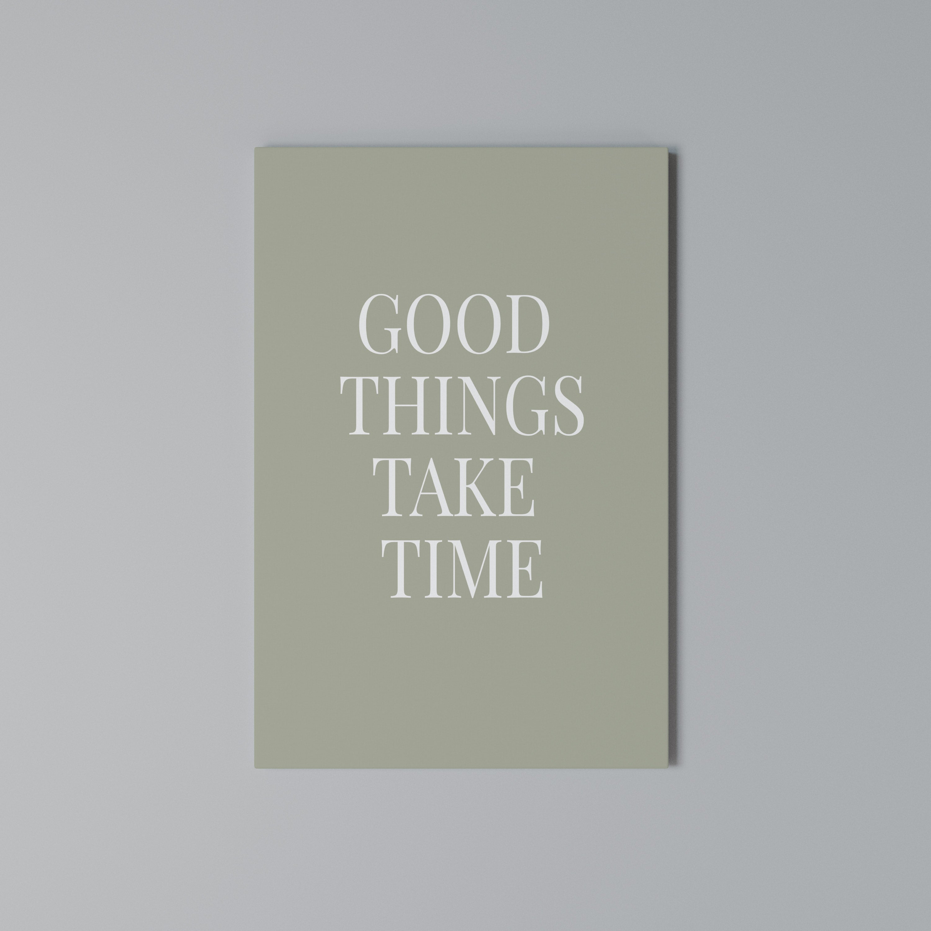 GOOD THINGS TAKE TIME Cuadro en lienzo vertical