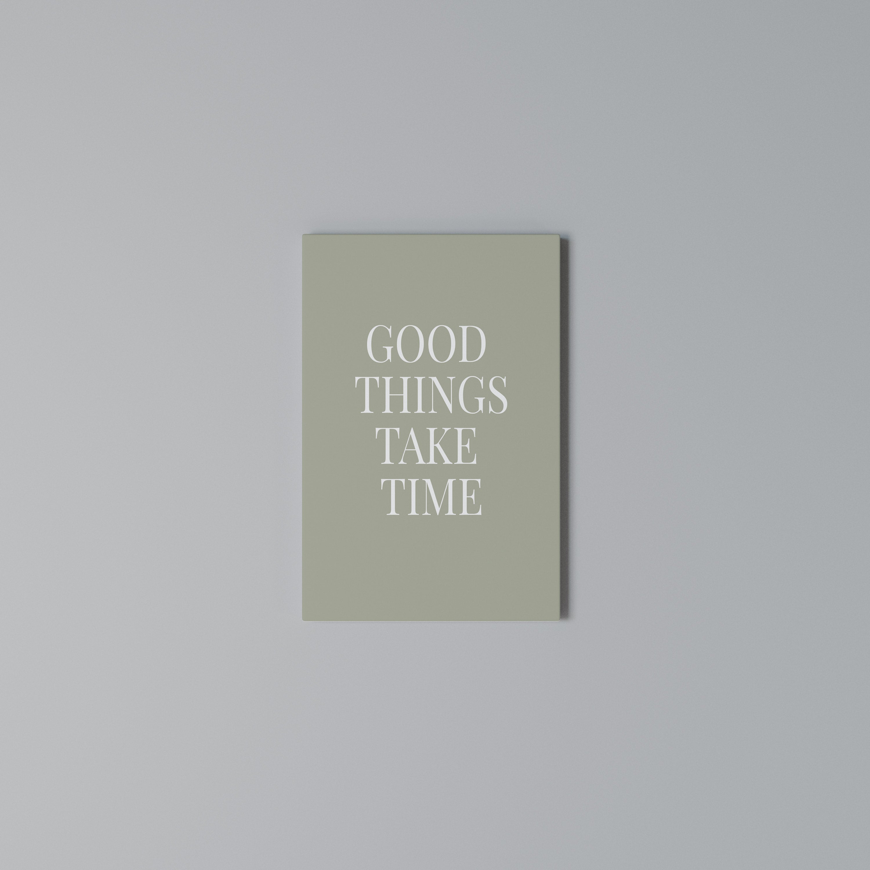 GOOD THINGS TAKE TIME Cuadro en lienzo vertical