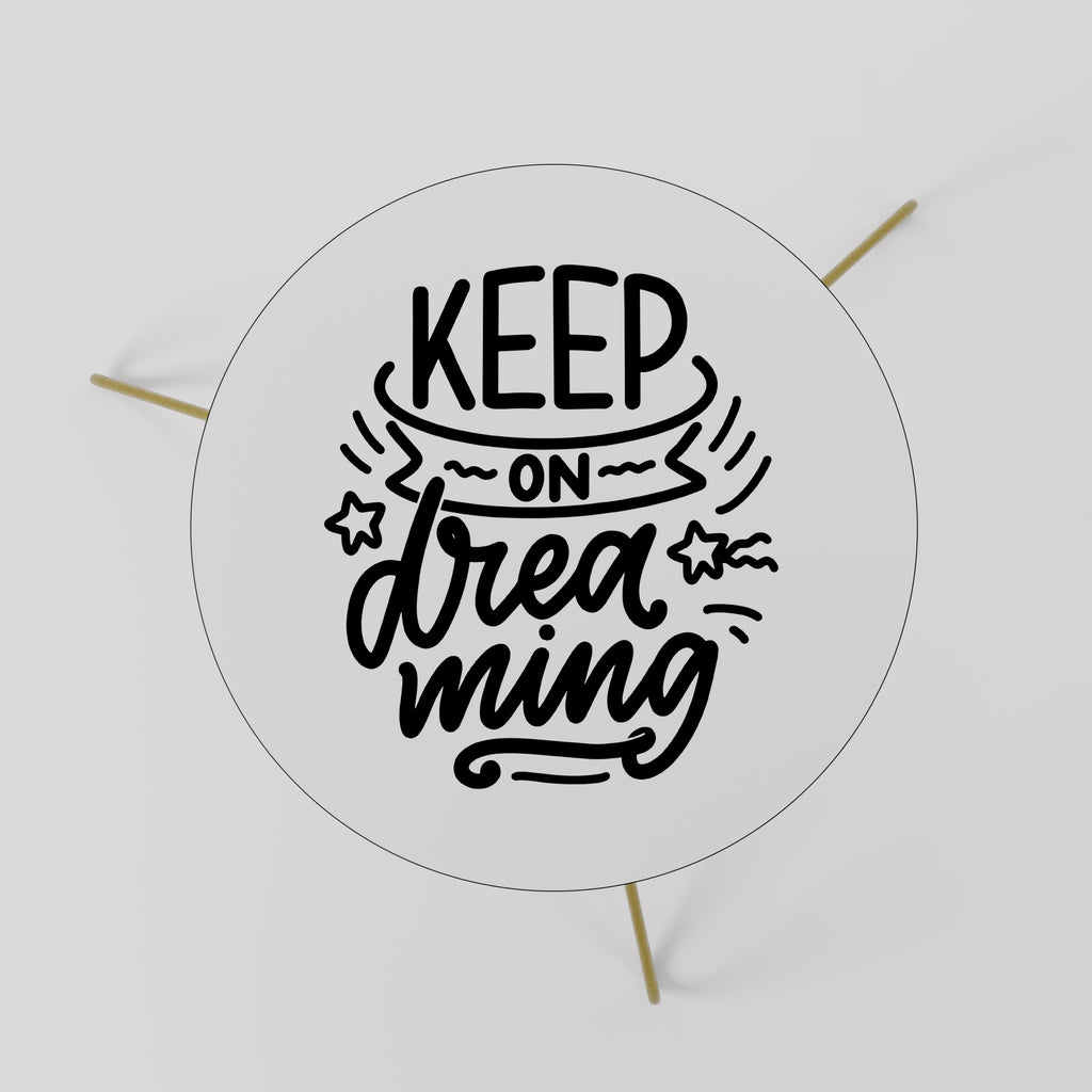 KEEP ON DREAMING Coffee Table 60