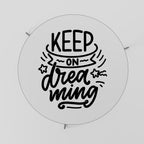 KEEP ON DREAMING Mesa de centro