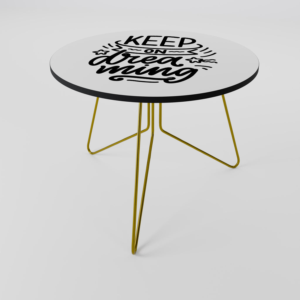 KEEP ON DREAMING Mesa de centro