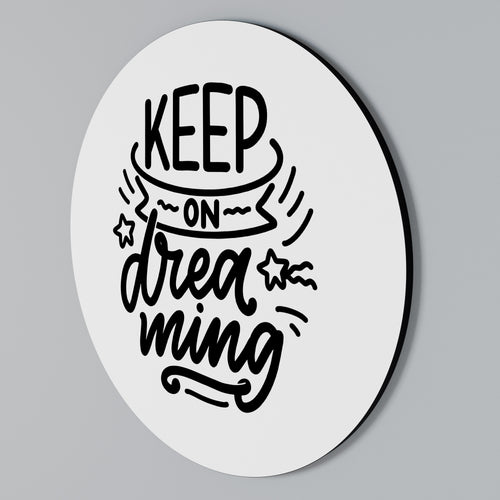 KEEP ON DREAMING Arte de pared redondo