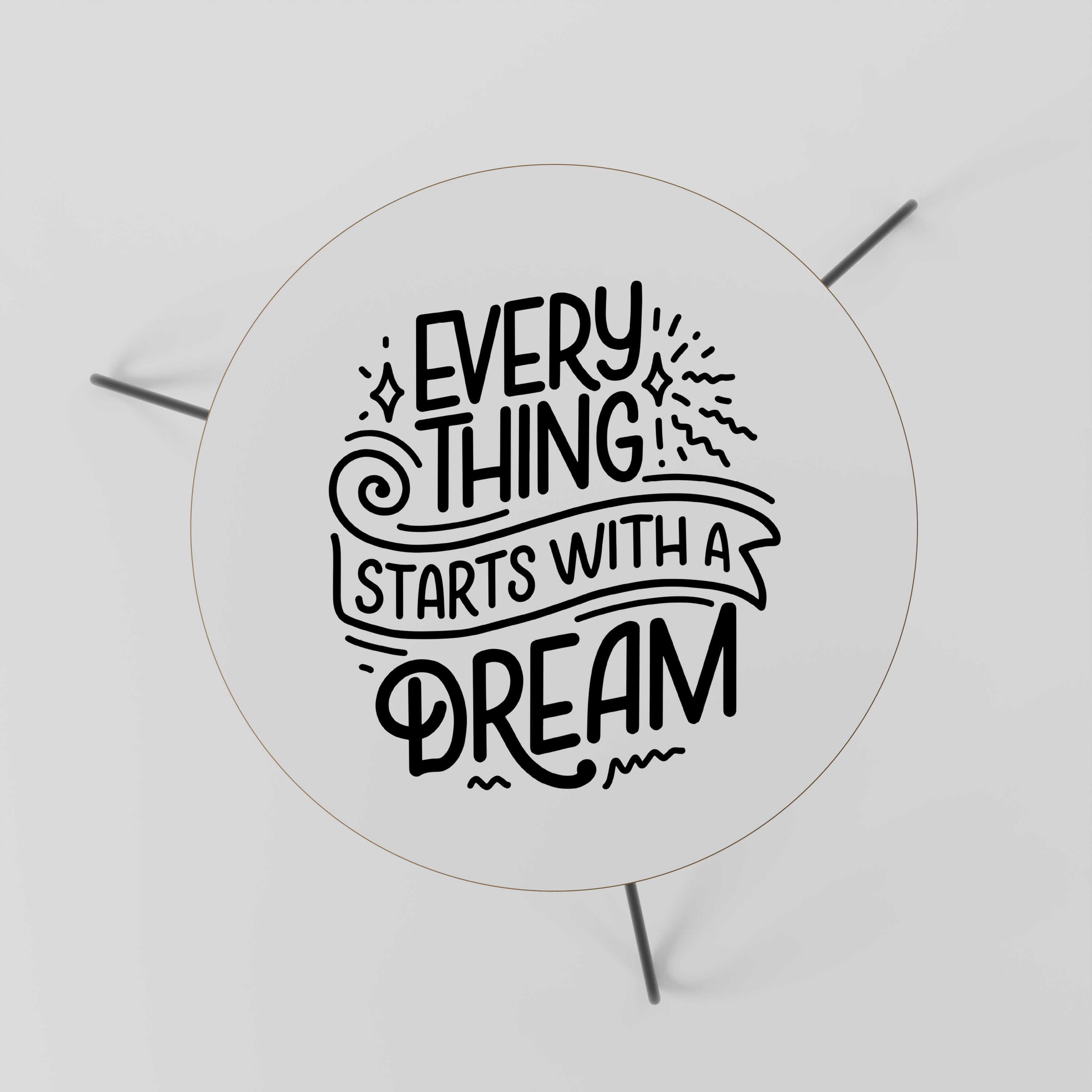 EVERYTHING STARTS WITH A DREAM Coffee Table 60