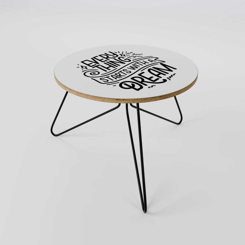 EVERYTHING STARTS WITH A DREAM Mesa de centro