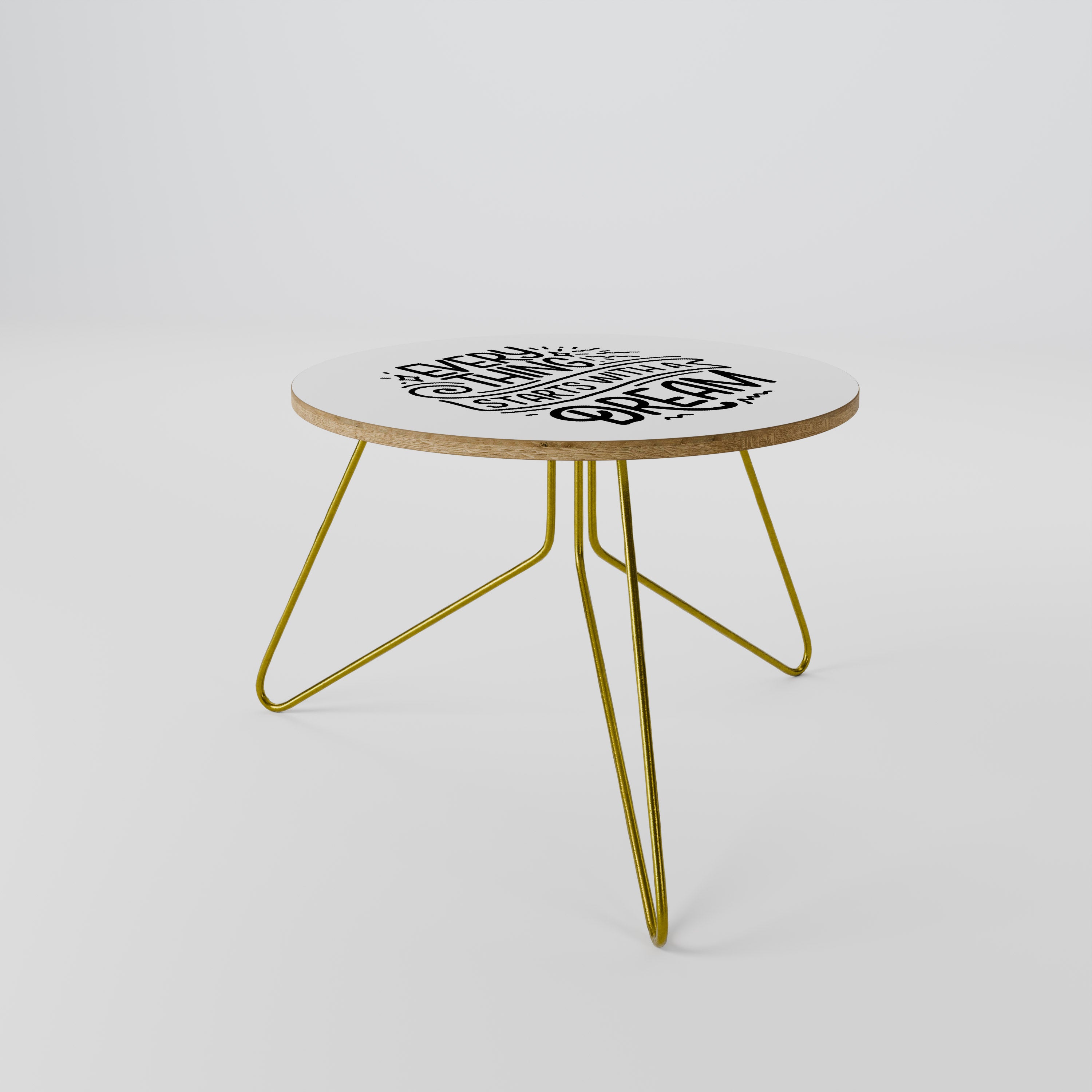 EVERYTHING STARTS WITH A DREAM Mesa de centro