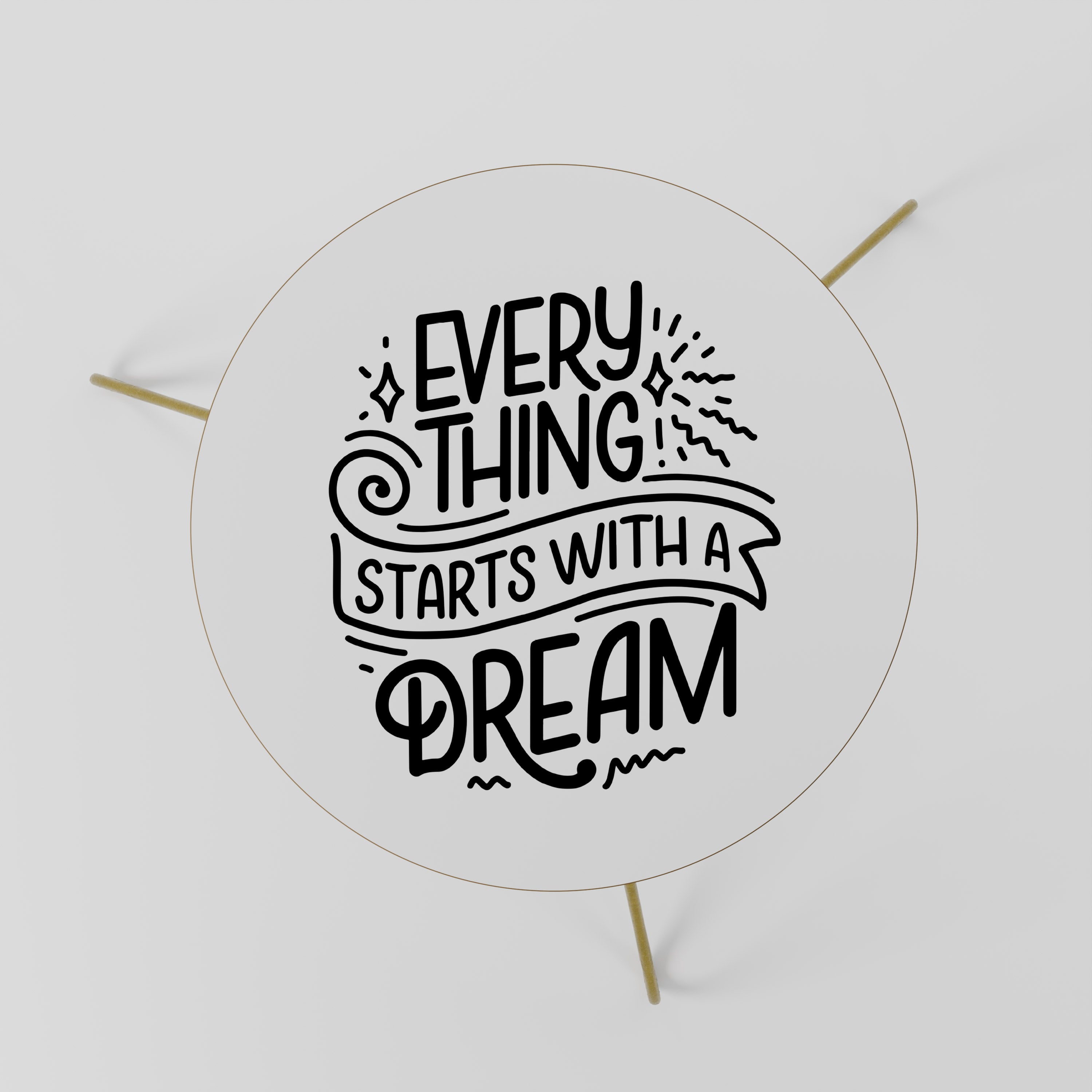 EVERYTHING STARTS WITH A DREAM Coffee Table 60