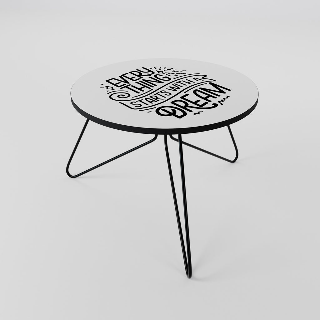 EVERYTHING STARTS WITH A DREAM Mesa de centro