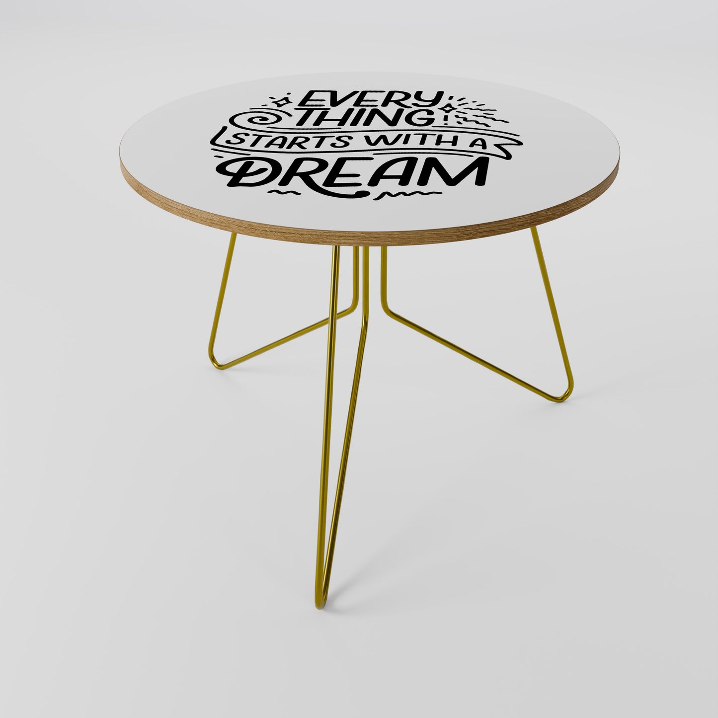 EVERYTHING STARTS WITH A DREAM Mesa de centro