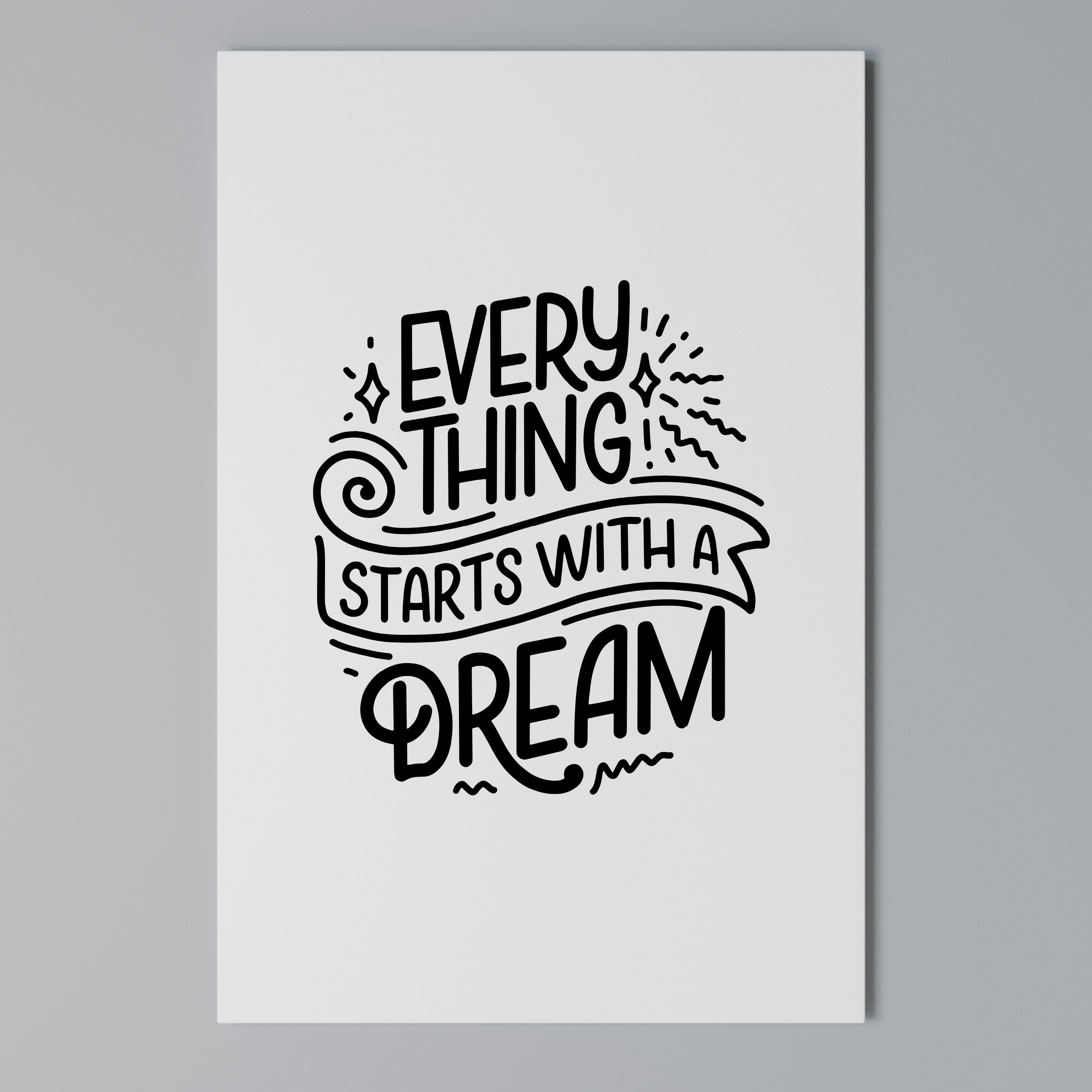 EVERYTHING STARTS WITH A DREAM Cuadro en lienzo vertical