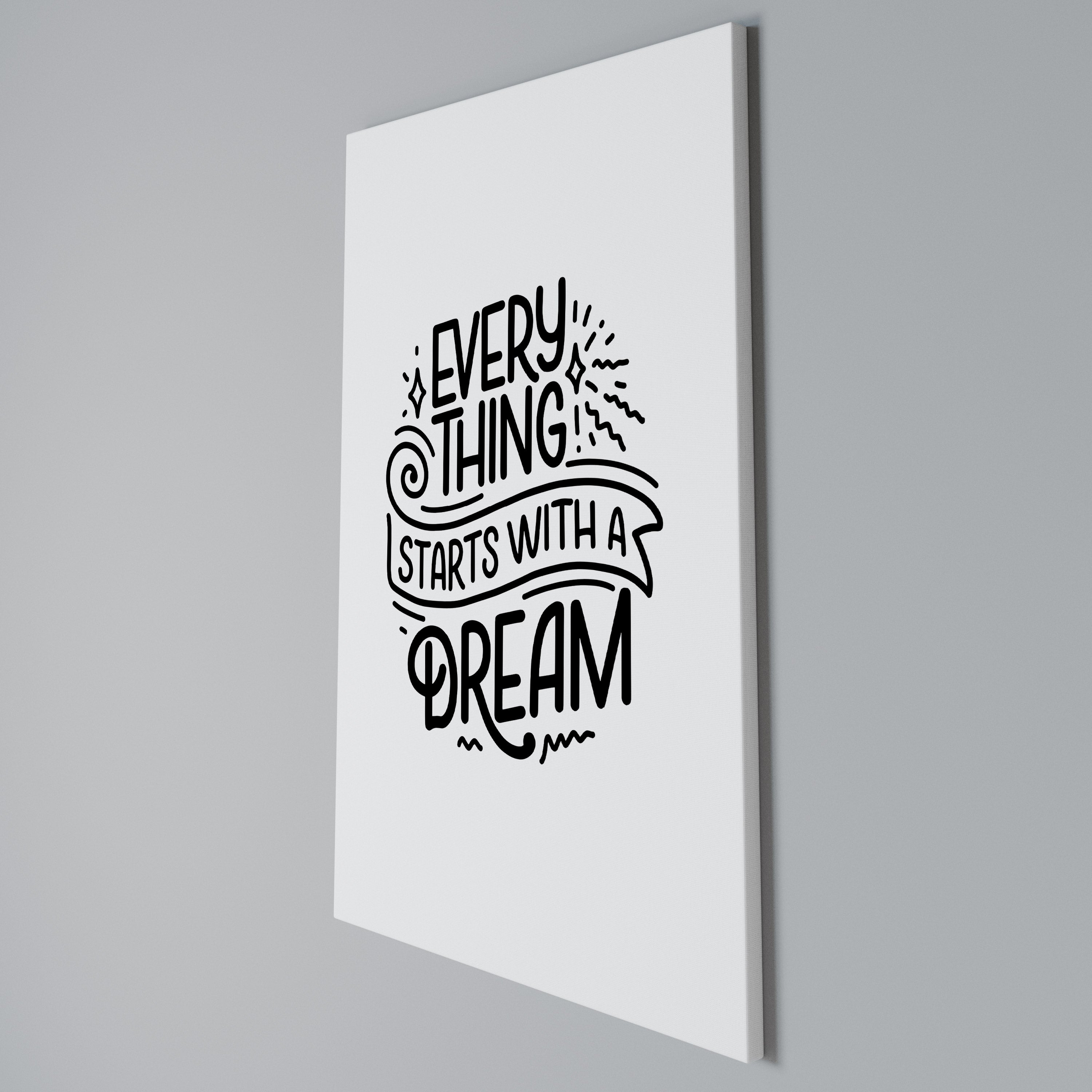EVERYTHING STARTS WITH A DREAM Cuadro en lienzo vertical