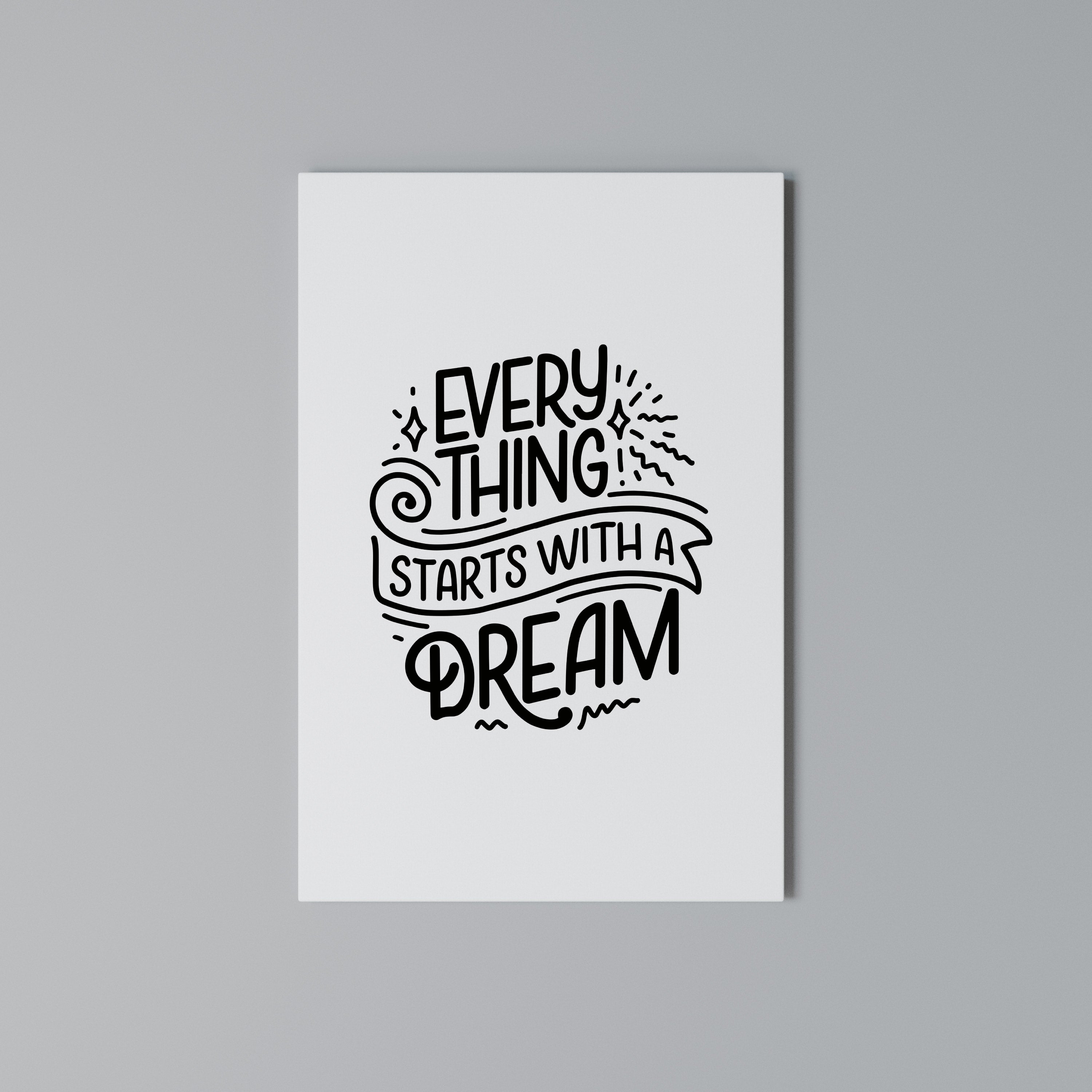 EVERYTHING STARTS WITH A DREAM Cuadro en lienzo vertical