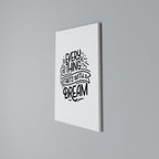 EVERYTHING STARTS WITH A DREAM Cuadro en lienzo vertical