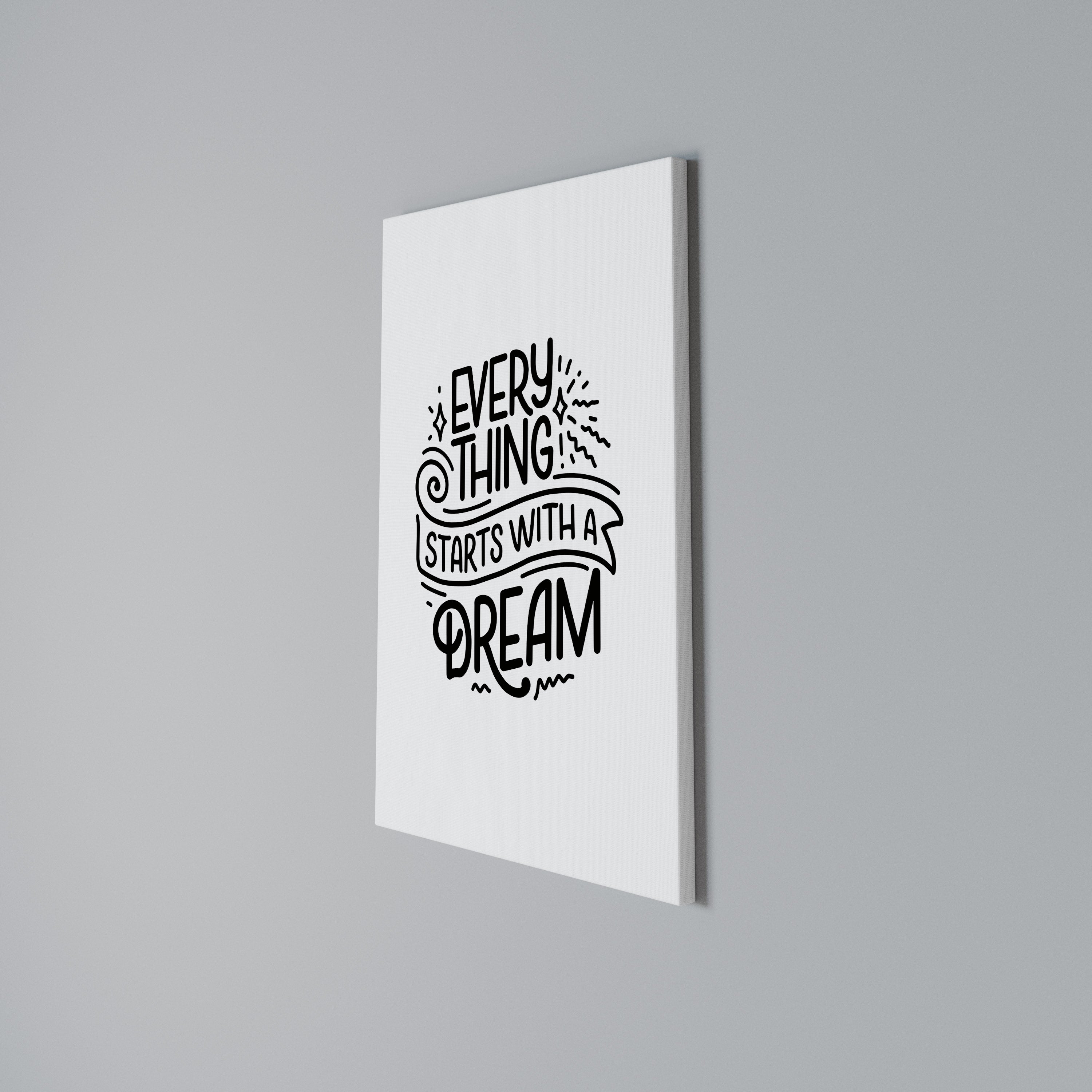 EVERYTHING STARTS WITH A DREAM Cuadro en lienzo vertical