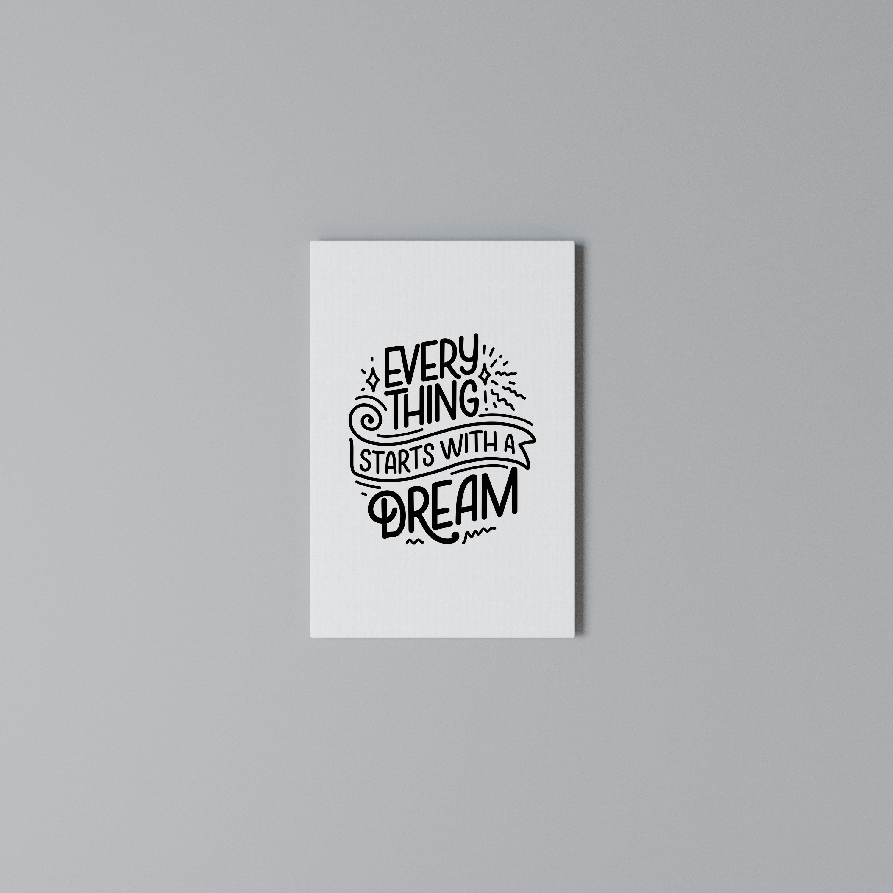 EVERYTHING STARTS WITH A DREAM Cuadro en lienzo vertical