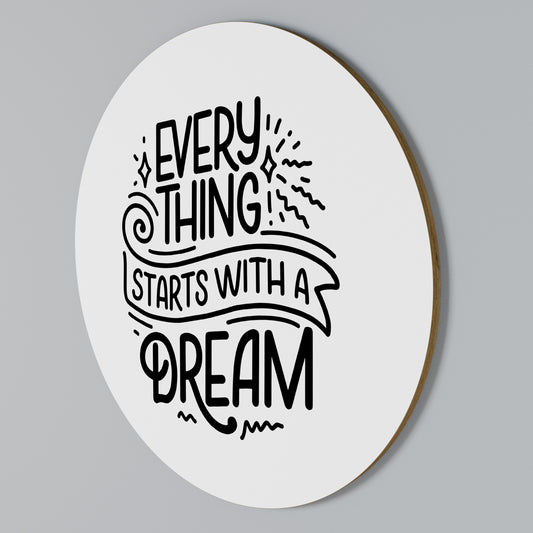 EVERYTHING STARTS WITH A DREAM Arte de pared redondo