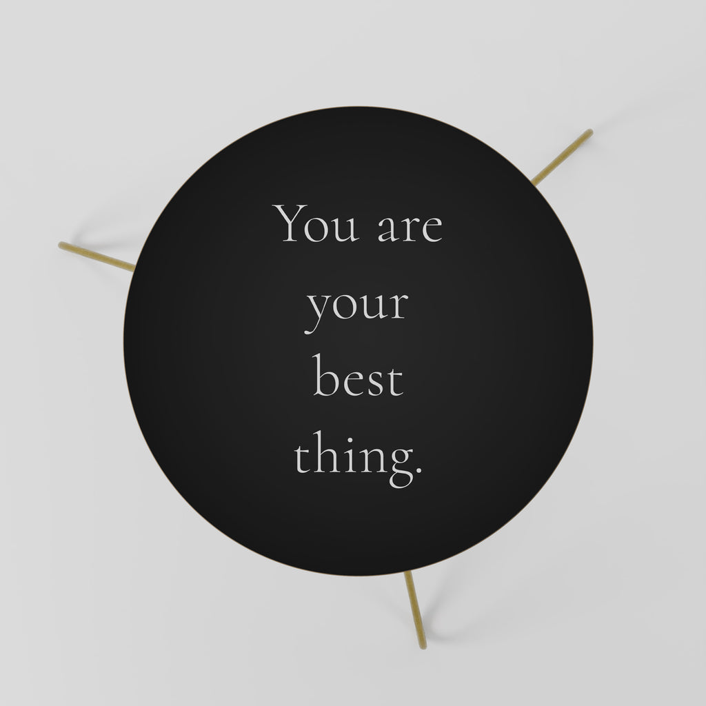 YOU ARE YOUR BEST THING Coffee Table 60