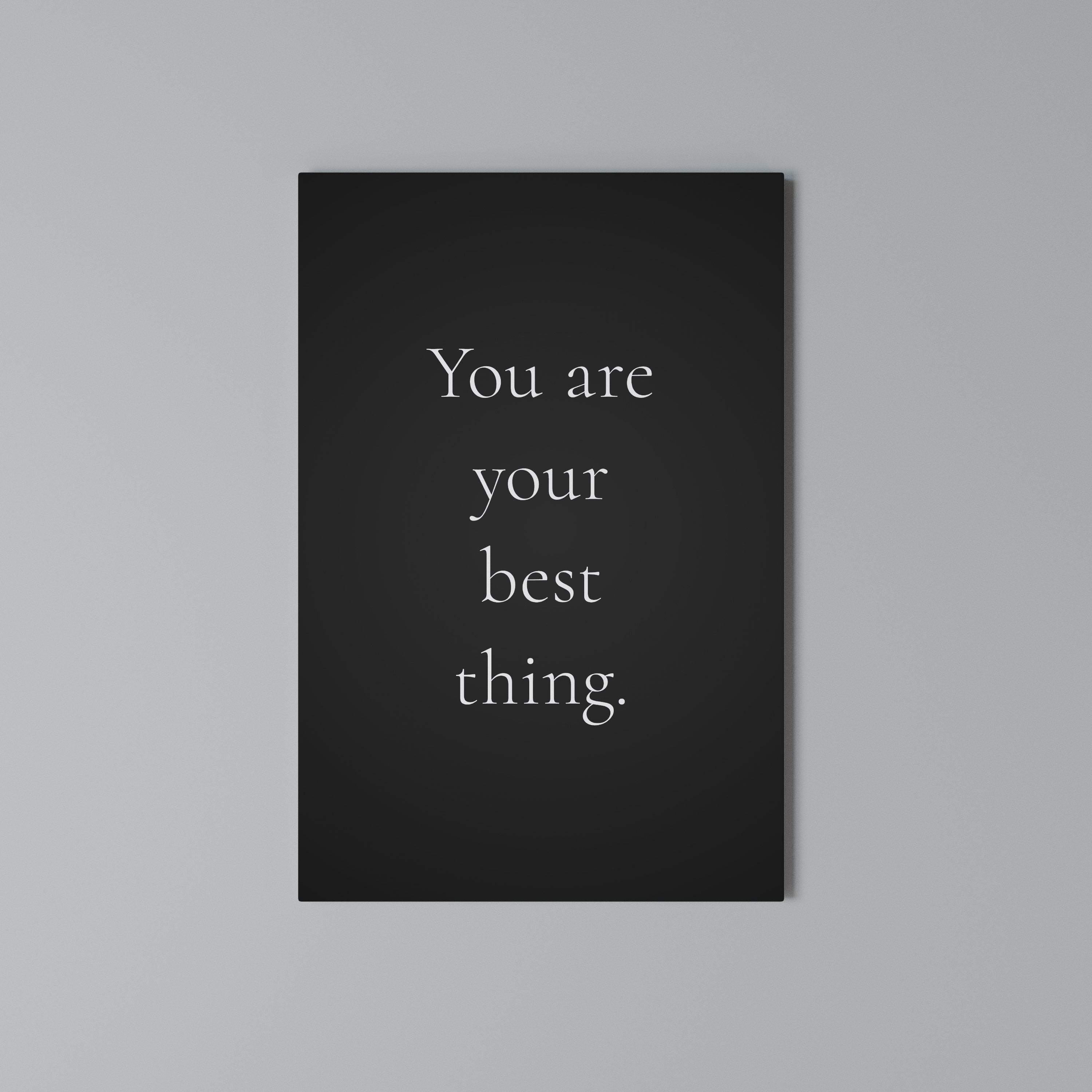 YOU ARE YOUR BEST THING Cuadro en lienzo vertical