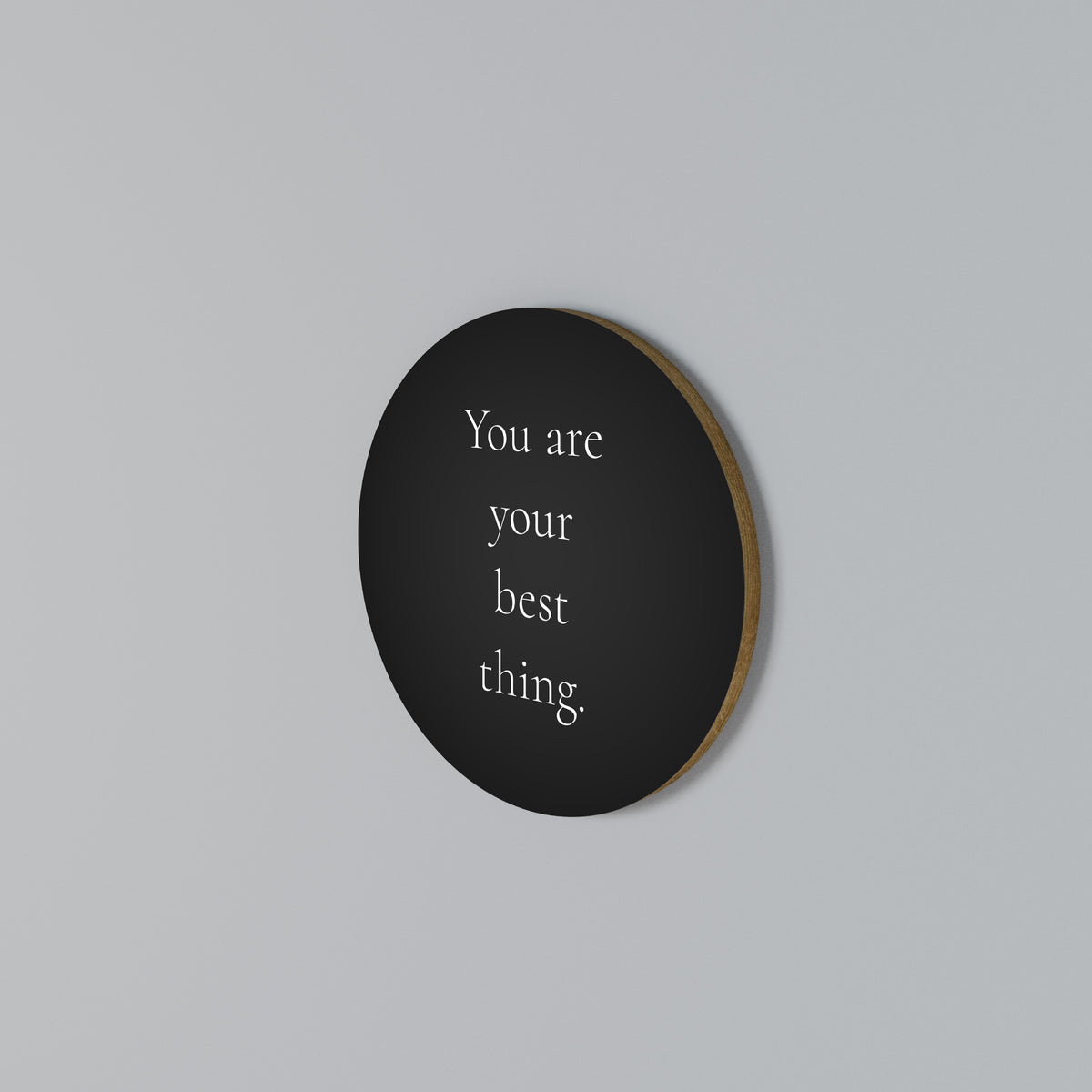 YOU ARE YOUR BEST THING Arte de pared redondo
