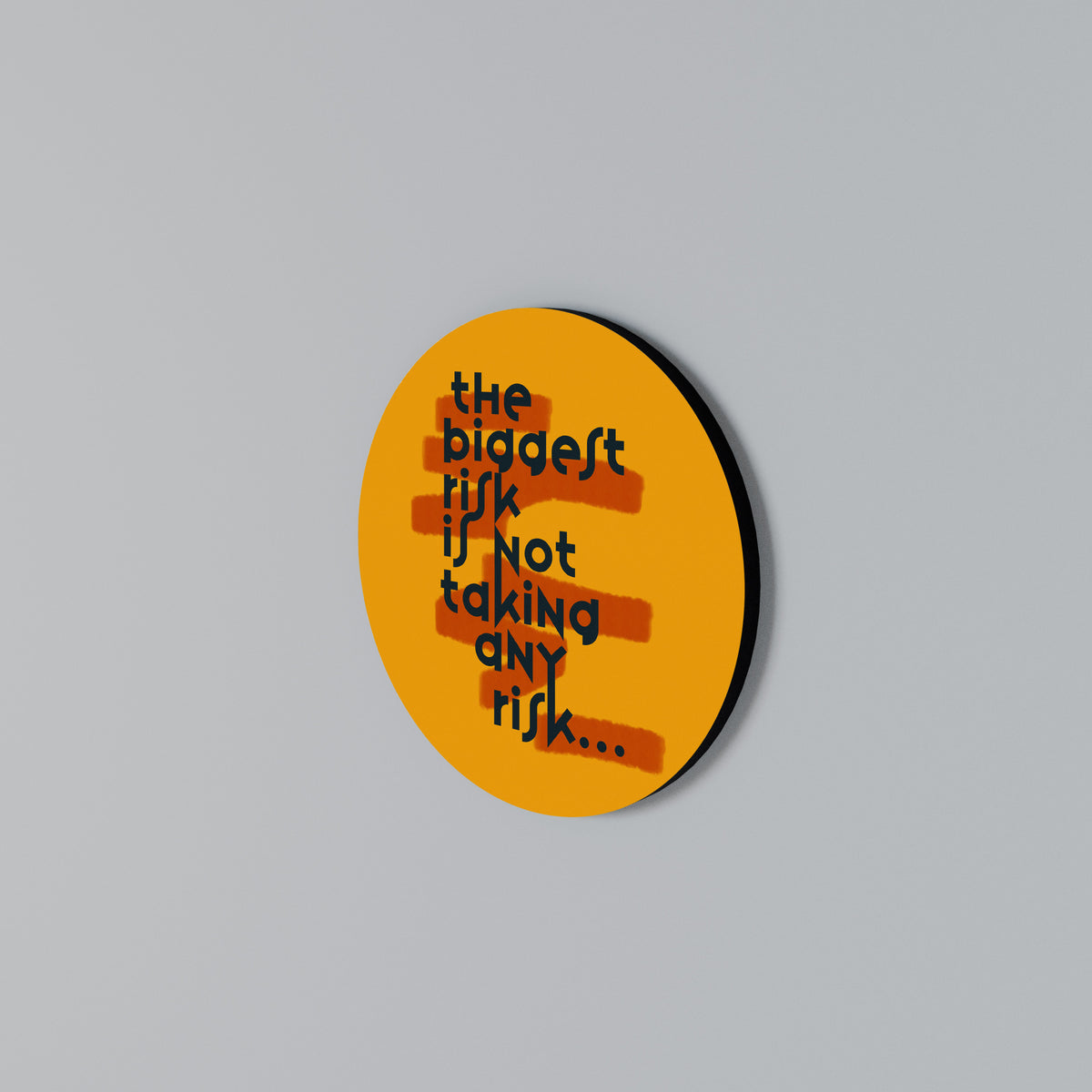 THE BIGGEST RISK Arte de pared redondo