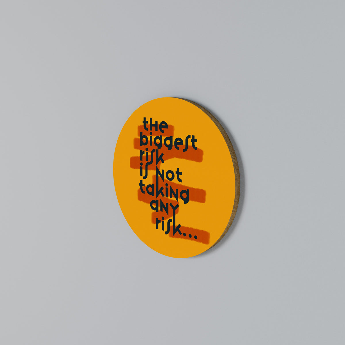 THE BIGGEST RISK Arte de pared redondo
