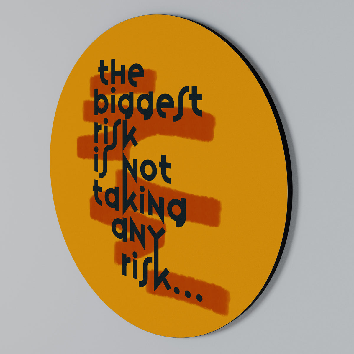 THE BIGGEST RISK Arte de pared redondo