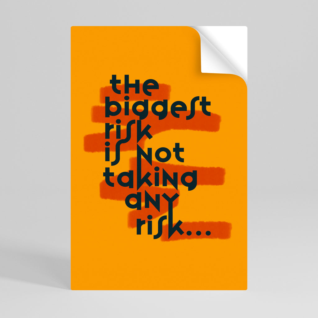 THE BIGGEST RISK Peel and Stick Vertical Poster