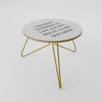 REGRET NOTHING Coffee Table