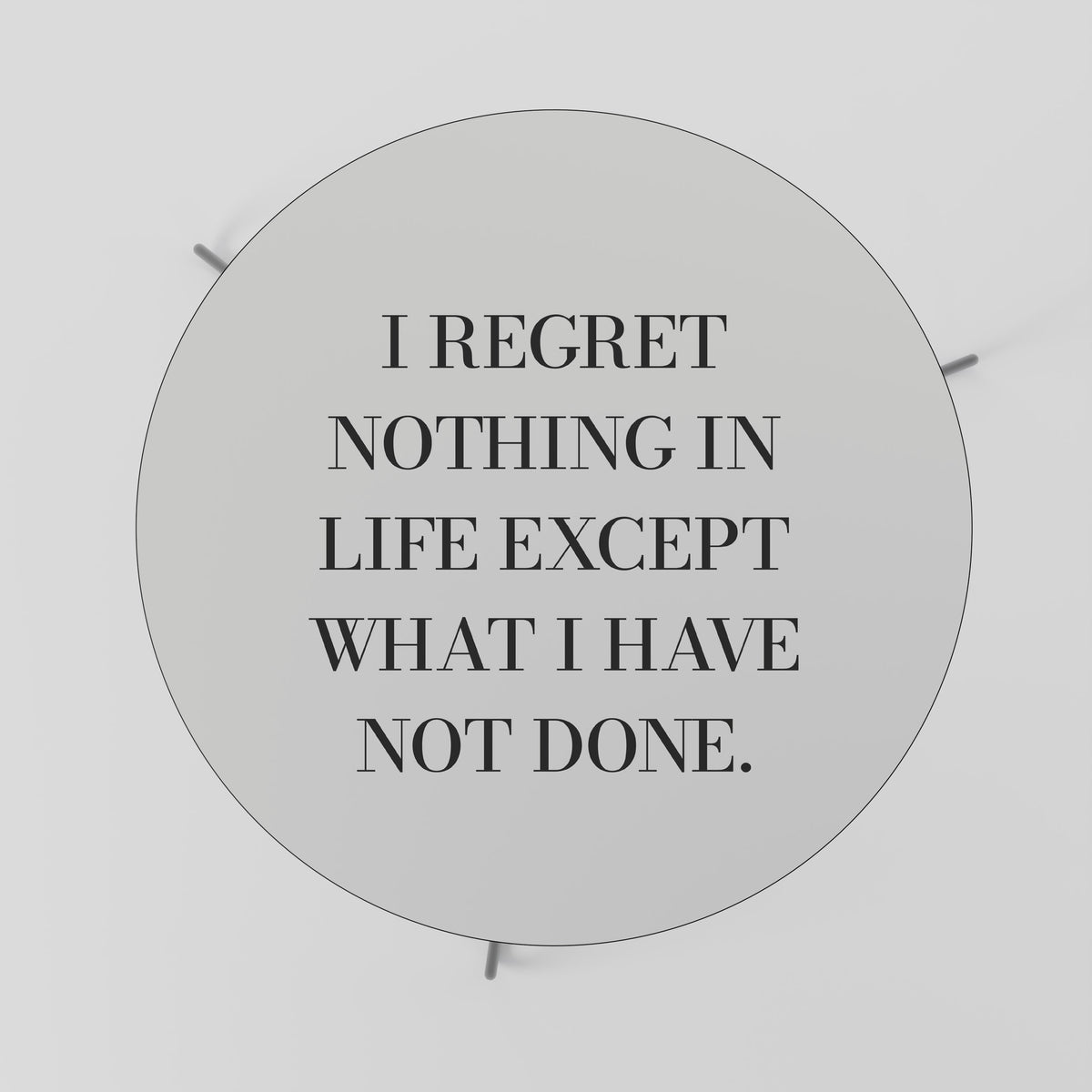 REGRET NOTHING Mesa de centro