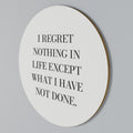 REGRET NOTHING Arte de pared redondo