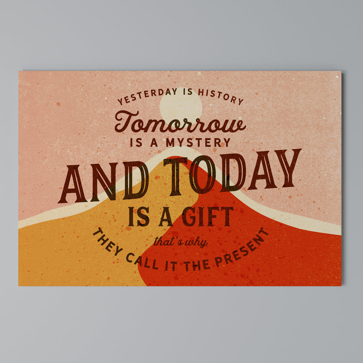 TODAY IS A GIFT Cuadro en lienzo horizontal