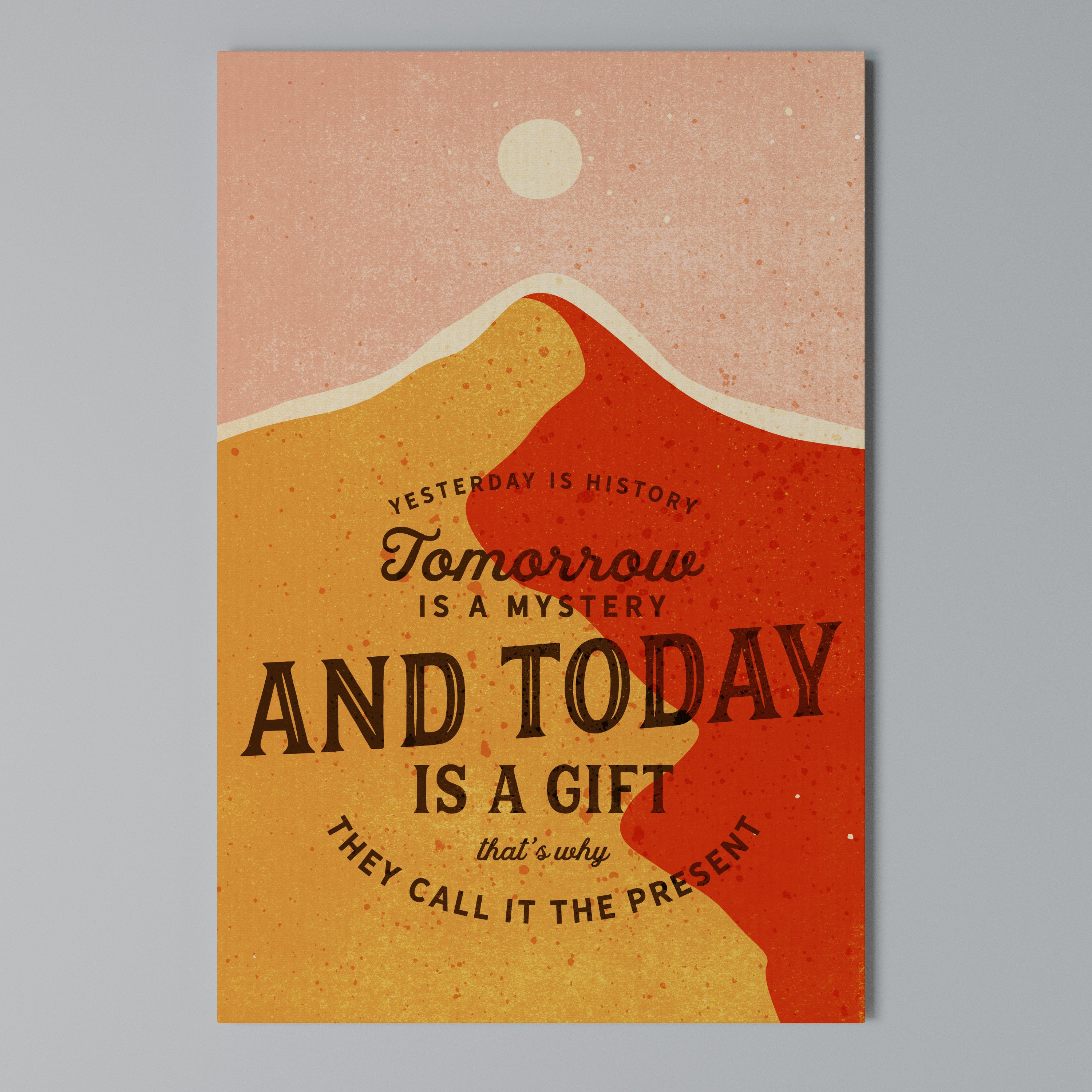TODAY IS A GIFT Cuadro en lienzo vertical