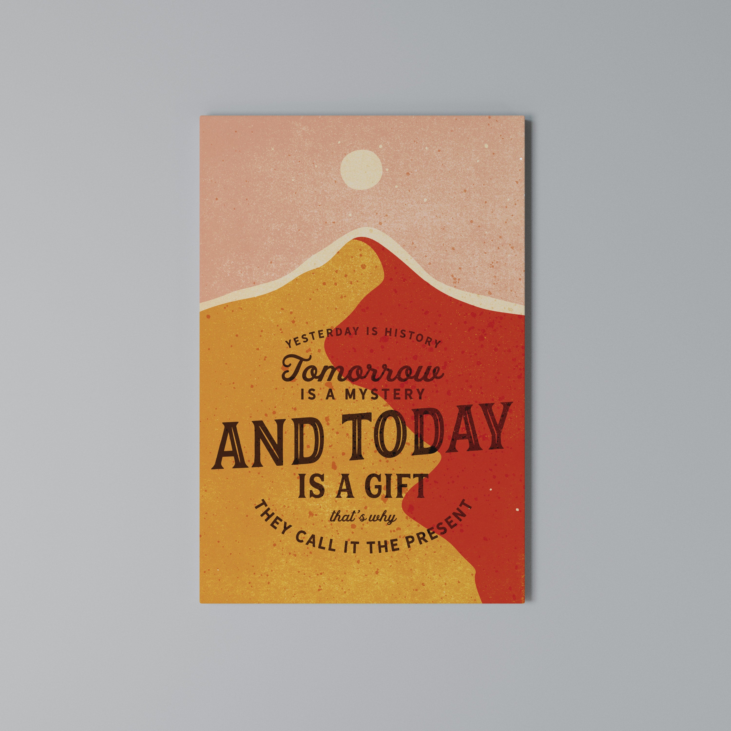 TODAY IS A GIFT Cuadro en lienzo vertical