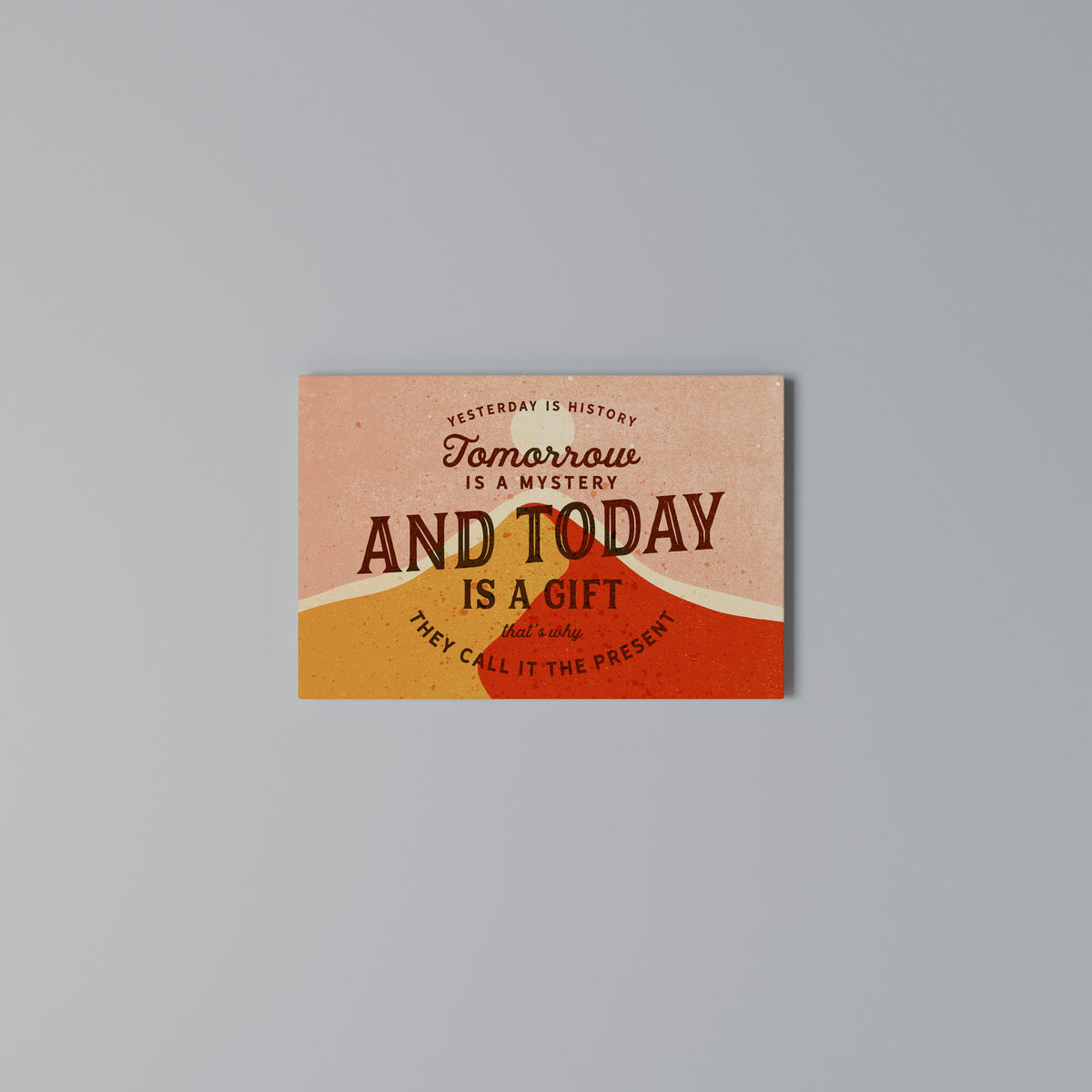 TODAY IS A GIFT Cuadro en lienzo horizontal