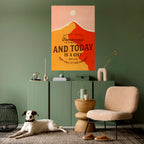 TODAY IS A GIFT Peel and Stick Vertical Poster