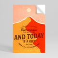 TODAY IS A GIFT Peel and Stick Vertical Poster